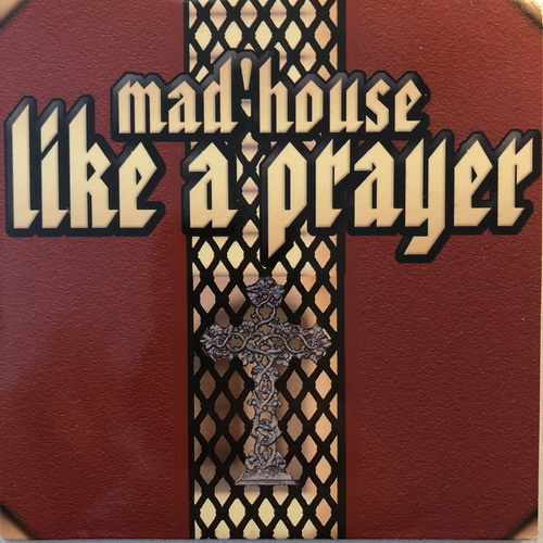 Madhouse - Like A Prayer